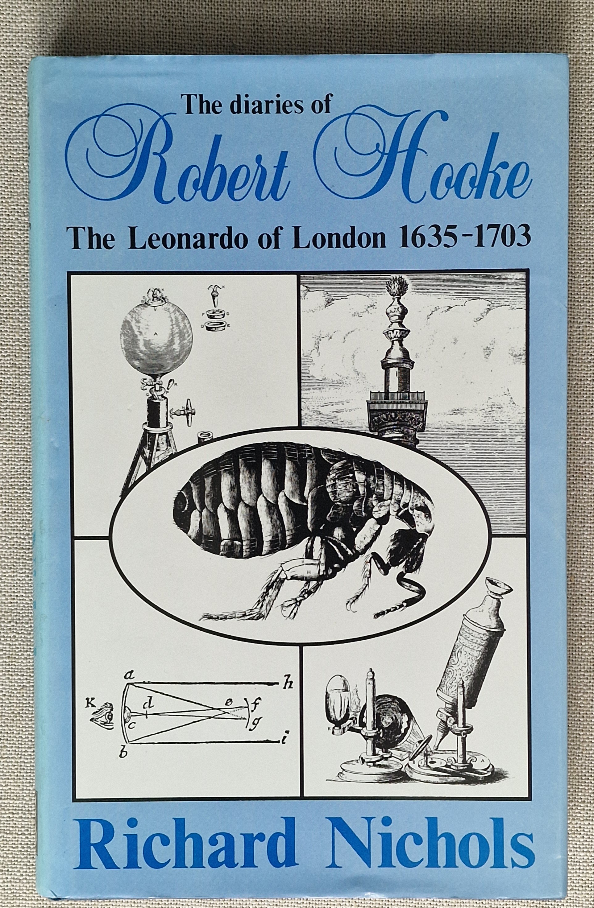Image for The Diaries of Robert Hooke The Leonardo of London 1635-1703 The Diaries of Robert Hooke The Leonardo of London 1635-1703