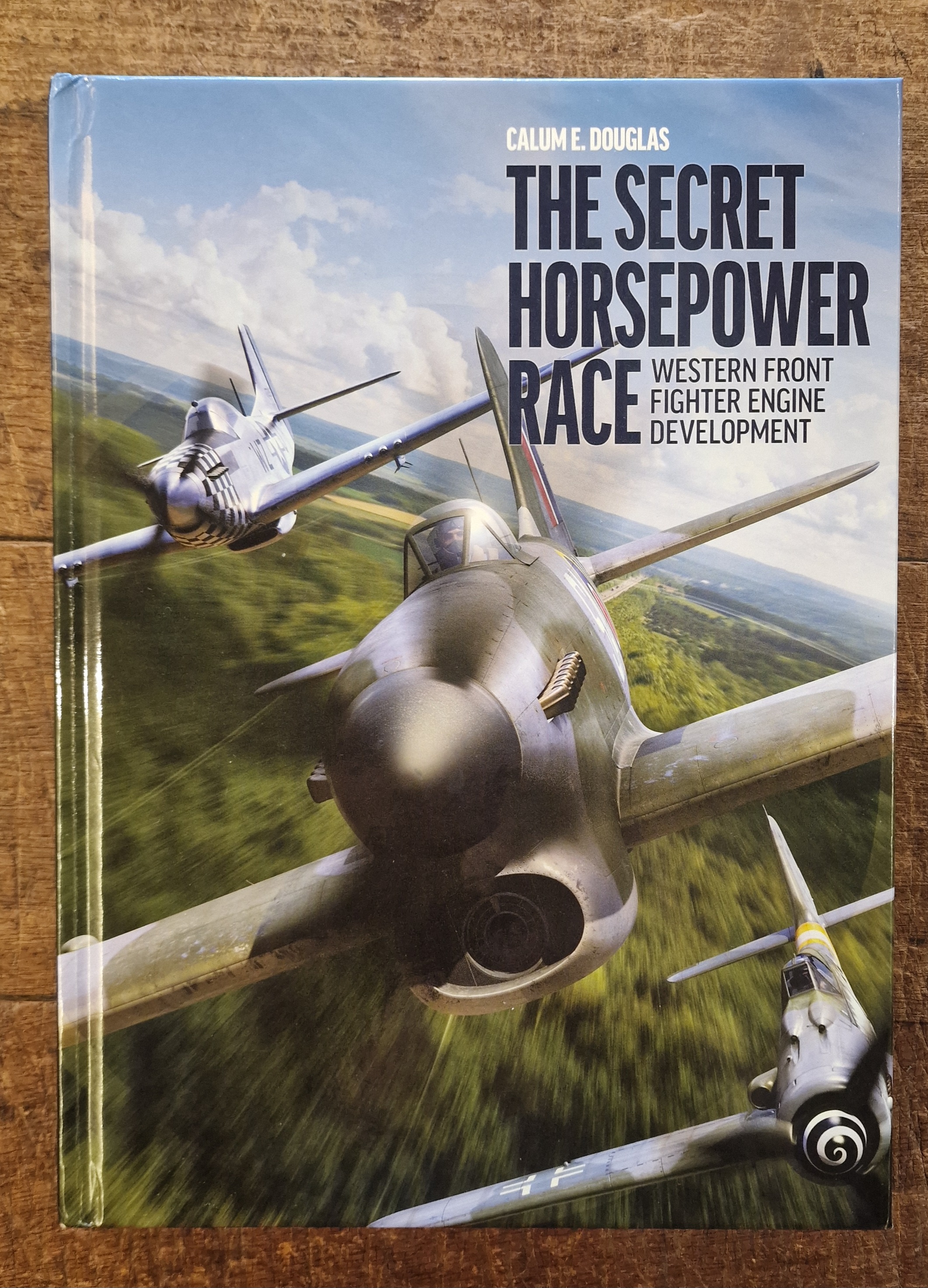 Image for The Secret Horsepower Race. Western Front Fighter Engine Development The Secret Horsepower Race. Western Front Fighter Engine Development
