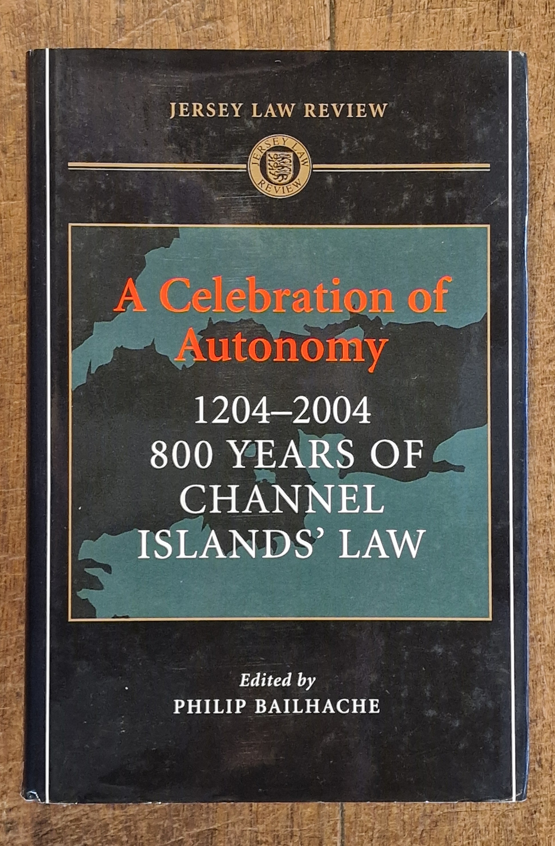 Image for A Celebration of Autonomy 1204-2004 800 Years of Channel Islands Law A Celebration of Autonomy 1204-2004 800 Years of Channel Islands Law
