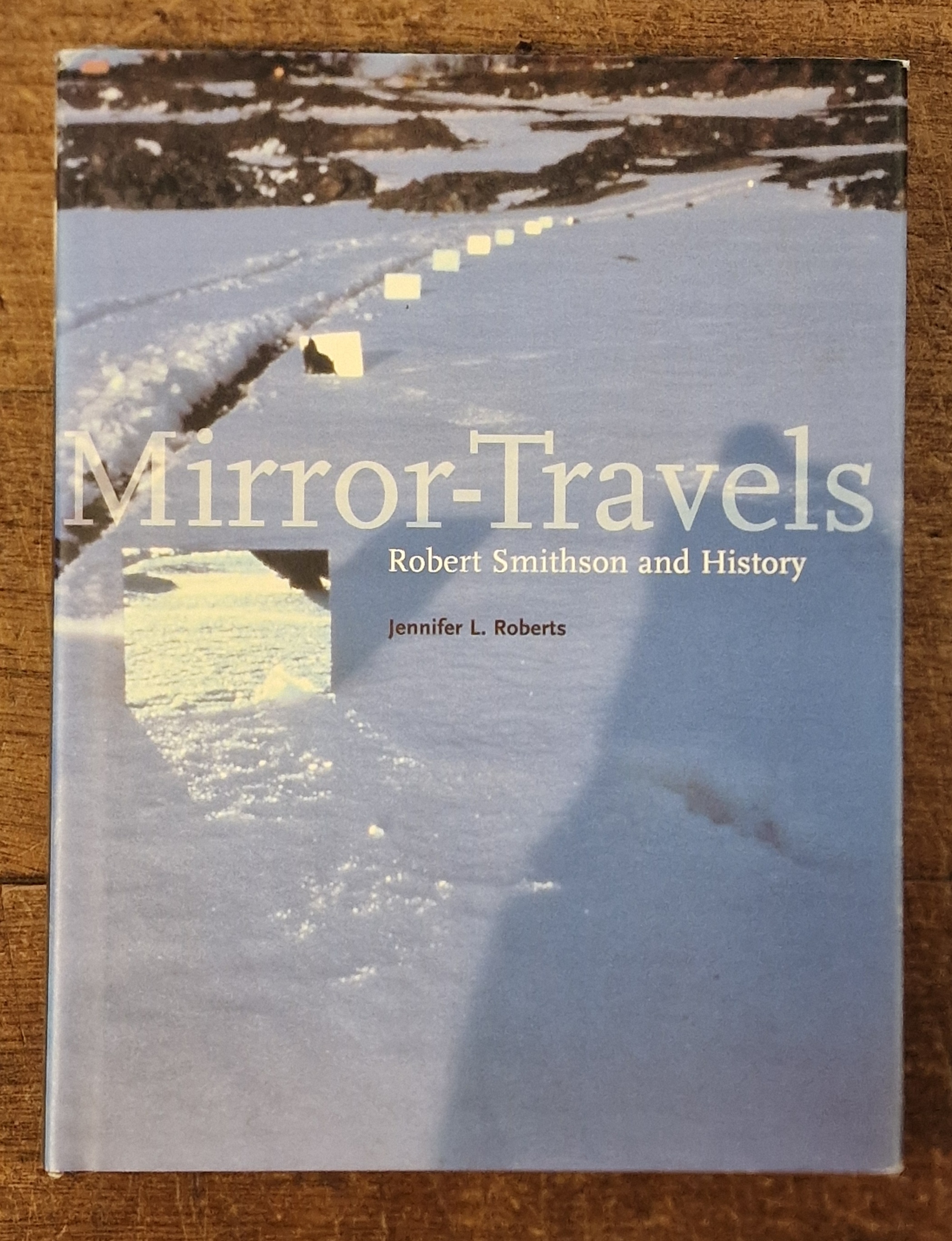 MIrror-Travels Robert Smithson and History