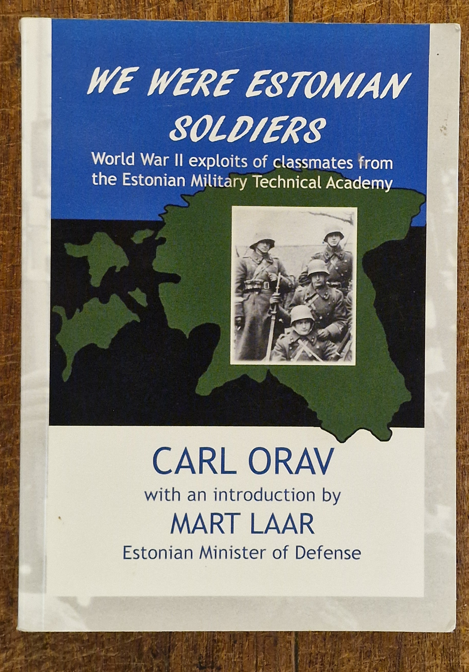 We Were Estonian Soldiers World War II Exploits of Classmates from the Estonian Military Technical Academy