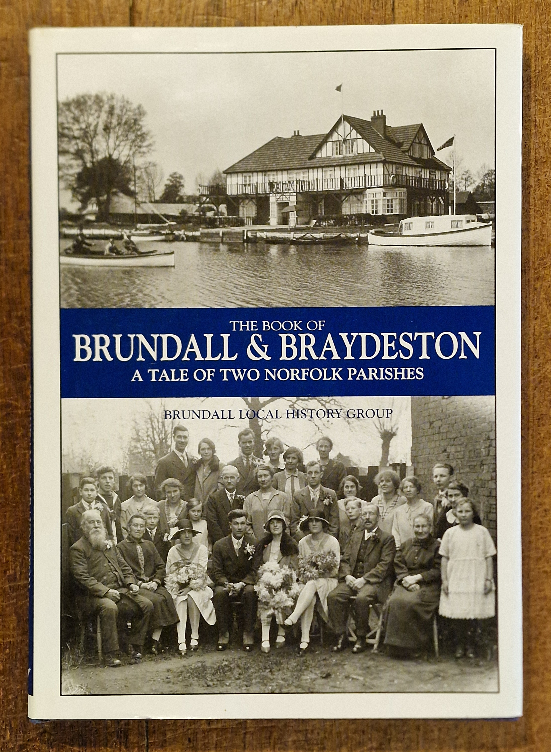 The Book of Brundall & Braydeston A Tale of Two Norfolk Parishes